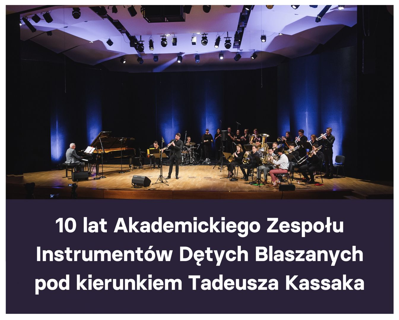 Plakat wydarzenia 'Koncert jubileuszowy z okazji 10-lecia Akademickiego Zespołu Instrumentów Dętych Blaszanych '