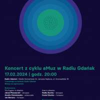 Plakat wydarzenia Koncert z cyklu „aMuz w Radiu Gdańsk”