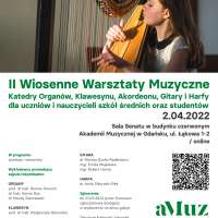 Plakat wydarzenia II Wiosenne Warsztaty Muzyczne Katedry Organów, Klawesynu, Akordeonu, Gitary i Harfy