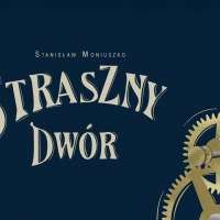 Plakat wydarzenia Koncert: Stanisław Moniuszko „Straszny dwór”