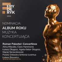 Obrazek z galerii nr 2 wydarzenia 'Nominacje w 27. edycji nagród FRYDERYK 2021 w kategoriach muzyki poważnej'