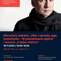 Plakat wydarzenia Warsztaty wokalne „Głos i sposoby jego kształcenia – W poszukiwaniu piękna” z prof. drem hab. Piotrem Kusiewiczem i koncert „U boku mistrza”