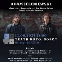 Plakat wydarzenia Koncert dyplomowy Miłosza Chmury (studia I st.) i Adama Jeleniewskiego (studia II st.) - gitara jazzowa 