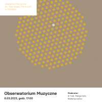 Plakat wydarzenia Obserwatorium Muzyczne: dr Monika Pasiecznik