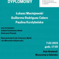 Plakat wydarzenia I recital dyplomowy Łukasza Maciejewskiego, Guillerma Rodrigueza Calero, Pauliny Kurdybelskiej – perkusja (studia II st.)