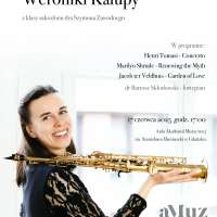 Plakat wydarzenia Recital dyplomowy Weroniki Kalupy - saksofon (studia I st.)