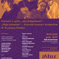Plakat wydarzenia Koncert z cyklu „Ja(z)Zaśpiewam”: „Moja Piosenka” – Autorski koncert studentów dr Krystyny Stańko