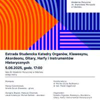 Plakat wydarzenia Estrada Studencka Katedry Organów, Klawesynu, Akordeonu, Gitary, Harfy i Instrumentów Historycznych