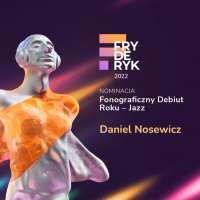 Obrazek z galerii nr 7 wydarzenia 'Nominacje w 28. edycji nagród FRYDERYK 2022 w kategoriach muzyki rozrywkowej i jazzowej'